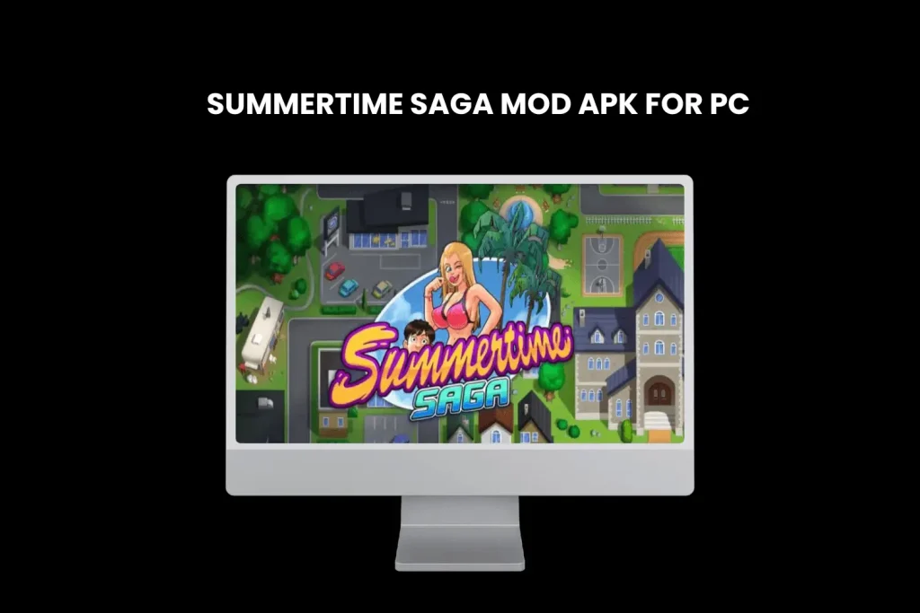 DOWNLOAD SUMMERTIME SAGA MOD APK FOR PC LATEST VERSION 2026